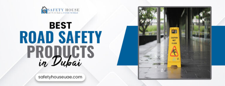 The Ultimate Checklist of Best Road Safety Products in Dubai