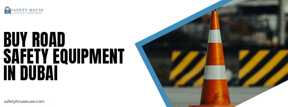 Read more about the article Buy Road Safety Equipment in Dubai: Key Safety Solutions Every Project Needs
