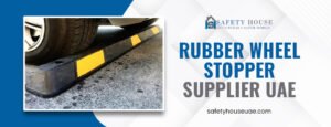Read more about the article How Does a Rubber Wheel Stopper Supplier UAE Support Efficient Parking Management?