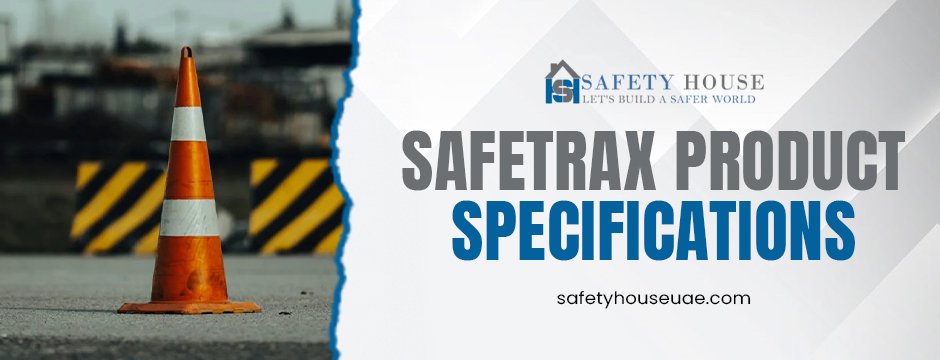Safetrax Product Specifications